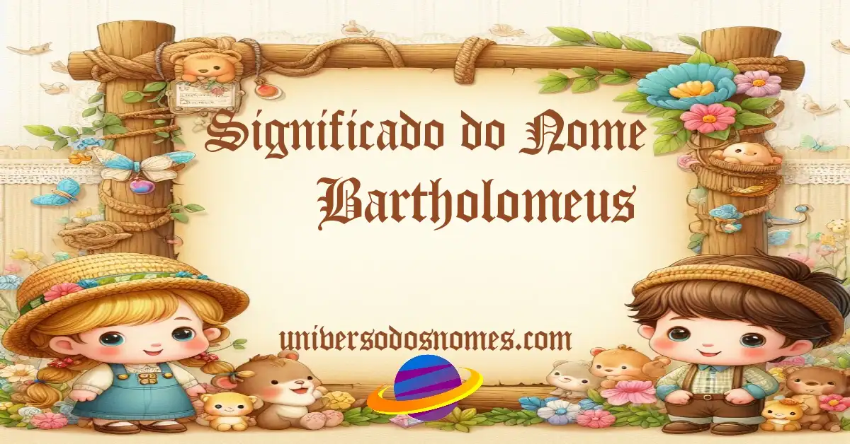 Significado do Nome Bartholomeus