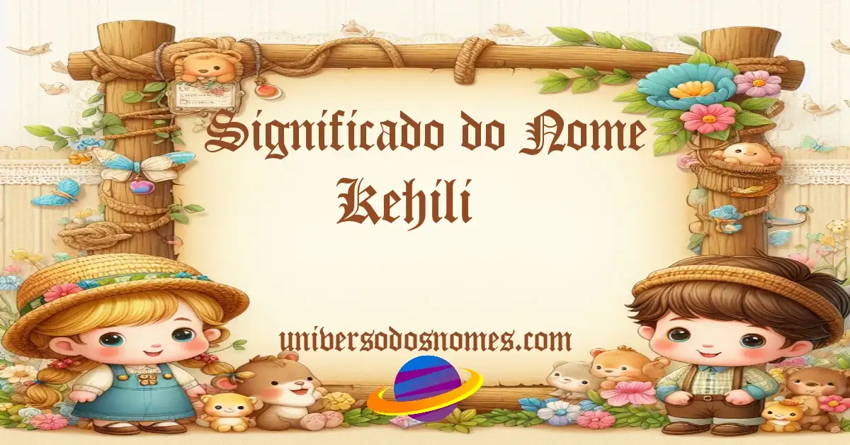 Significado do Nome Kehili